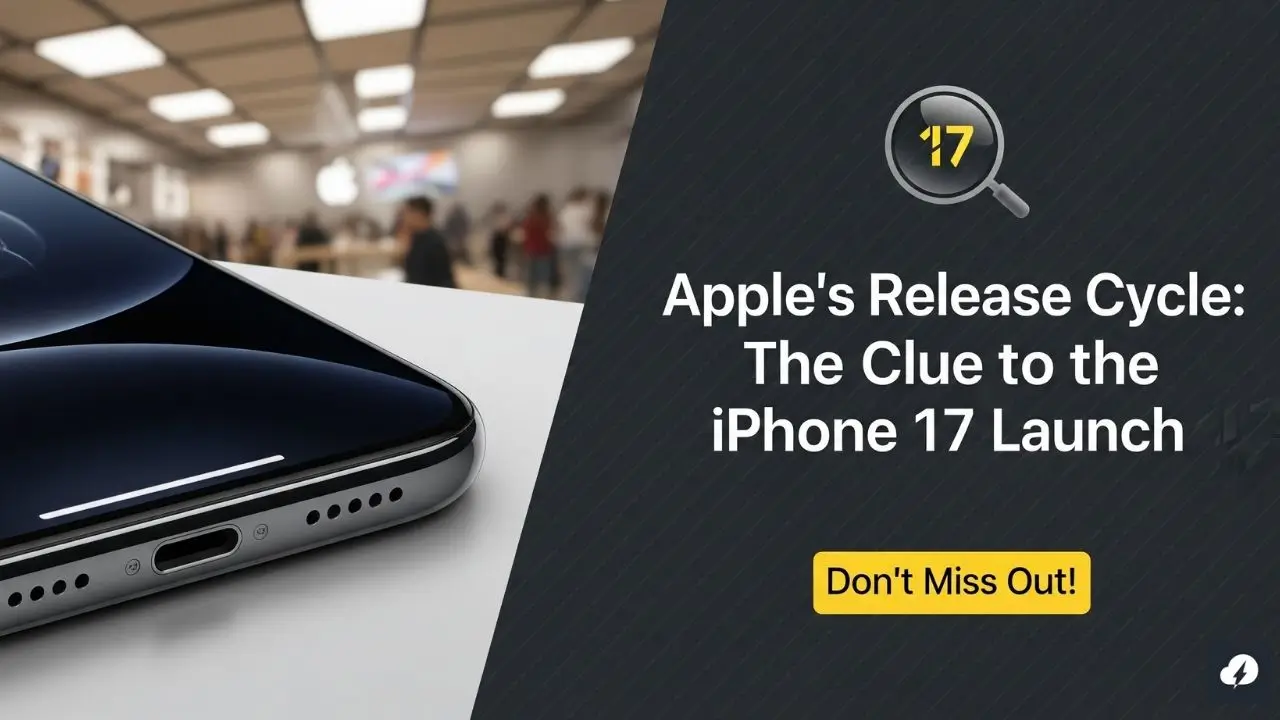 Apple's Release Cycle: The Clue to the iPhone 17 Launch