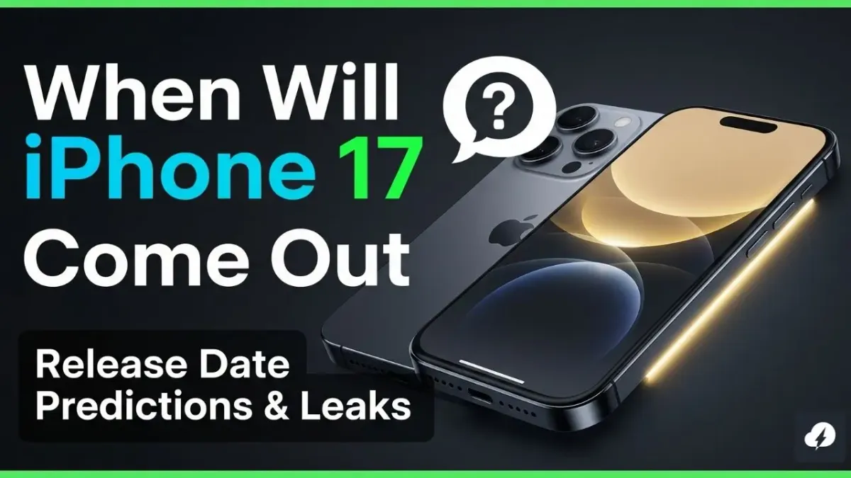 When Will iPhone 17 Come Out – Expected Apple iPhone 17 Release and Features